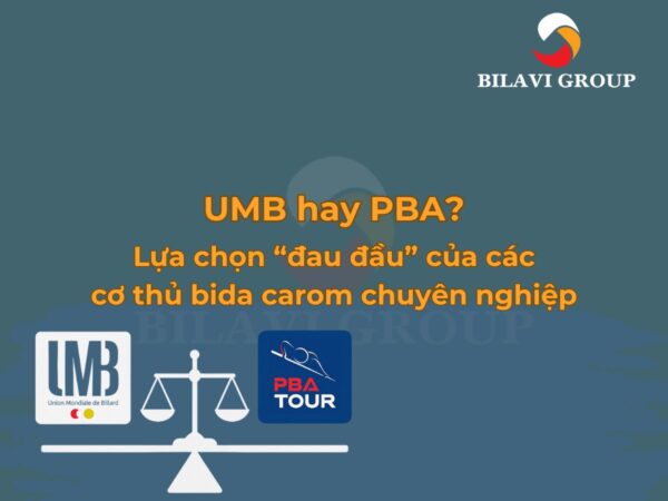 Cơ thủ bida chuyên nghiệp nên theo UMB hay PBA?