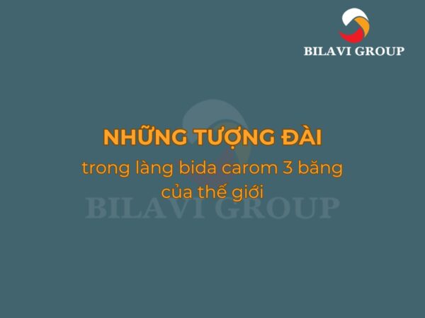 Top những cái tên huyền thoại trong làng bida 3 băng của thế giới